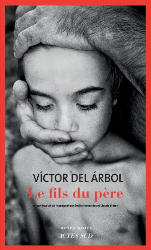 Victor Del Arbol – Le fils du père